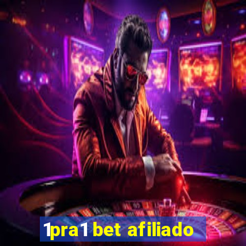 1pra1 bet afiliado